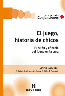 EL JUEGO HISTORIA DE CHICOS FUNCION Y EFICACIA DEL JUEGO EN LA CURA