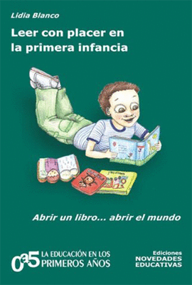 LEER CON PLACER EN LA PRIMERA INFANCIA ABRIR UN LIBRO... ABRIR EL MUNDO