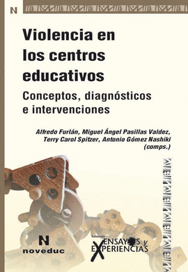VIOLENCIA EN LOS CENTROS EDUCATIVOS CONCEPTOS DIAGNOSTICOS E INTERVENCIONES