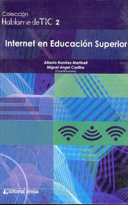HÁBLAME DE TIC 2 INTERNET EN EDUCACIÓN SUPERIOR