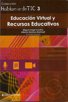 HABLAME DE TIC 3 EDUCACION VIRTUAL Y RECURSOS EDUCATIVOS