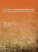 GNERO Y DOCUMENTACIN. RELECTURAS SOBRE FUENTES Y ARCHIVOS