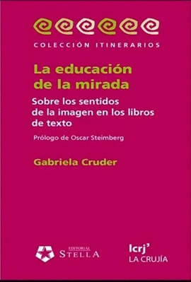 LA EDUCACION DE LA MIRADA SOBRE LOS SENTIDOS DE LA IMAGEN EN LOS LIBROS DE TEXTO