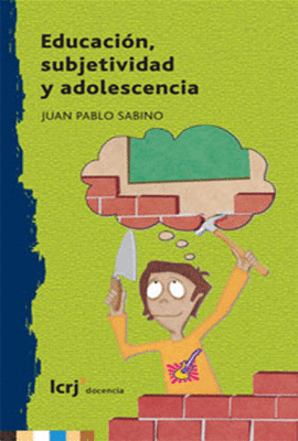 EDUCACION SUBJETIVIDAD Y ADOLESCENCIA