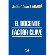 EL DOCENTE FACTOR CLAVE