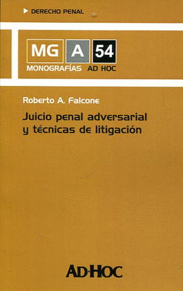 JUICIO PENAL ADVERSARIAL Y TÉCNICAS DE LITIGACIÓN