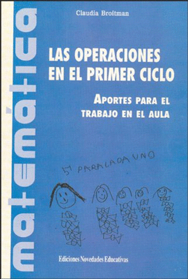 LAS OPERACIONES EN EL PRIMER CICLO APORTES PARA EL TRABAJO EN EL AULA