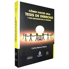COMO HACER UNA TESIS DE DERECHO Y NO ENVEJECER EN EL INTENTO