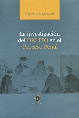LA INVESTIGACIN DEL DELITO EN EL PROCESO PENAL