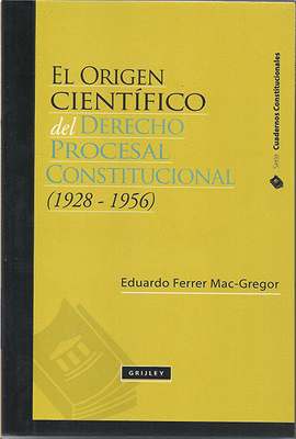 EL ORIGEN CIENTÍFICO DEL DERECHO PROCESAL CONSTITUCIONAL