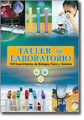 TALLER DE LABORATORIO. 100 EXPERIMENTOS DE BIOLOGÍA, FÍSICA Y QUÍMICA + CD-ROM