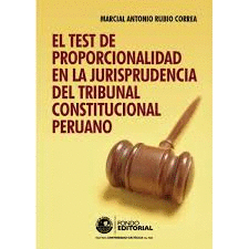 EL TEST DE PROPORCIONALIDAD EN LA JURISPRUDENCIA DEL TRIBUNAL CONSTITUCIONAL PERUANO