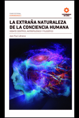 LA EXTRAA NATURALEZA DE LA CONCIENCIA HUMANA