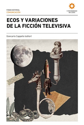 ECOS Y VARIACIONES DE LA FICCION TELEVISIVA