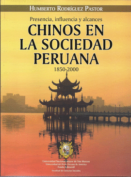 PRESENCIA INFLUENCIA Y ALCANCES CHINOS EN LA SOCIEDAD PERUANA 1850-2000