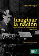 IMAGINAR LA NACIÓN VIAJES EN BUSCA DEL VERDADERO PERÚ (1881-1932)