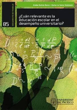 CUAN RELEVANTE ES LA EDUCACION ESCOLAR EN EL DESEMPEO UNIVERSITARIO