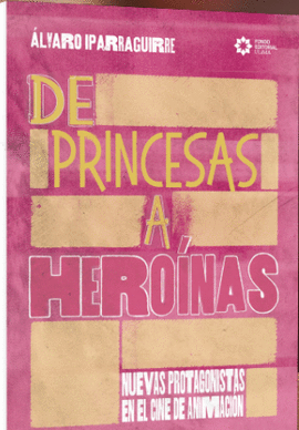 PRINCESAS A HEROINAS