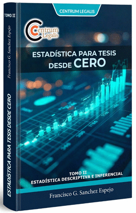 ESTADISTICA PARA TESIS DESDE CERO TOMO II