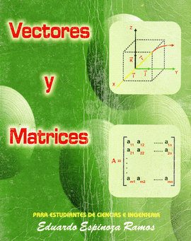 VECTORES Y MATRICES PARA ESTUDIANTES DE CIENCIAS E INGENIERIA