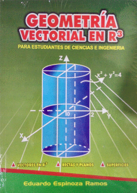 GEOMETRIA VECTORIAL EN R3 PARA ESTUDIANTES DE CIENCIAS E INGENIERIA
