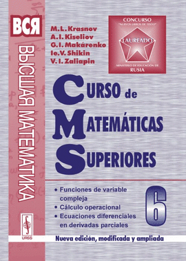 CURSO DE MATEMATICAS SUPERIORES 6 FUNCIONES DE VARIABLE COMPLEJA, C�LCULO OPERACIONAL Y ECUACIONES DIFERENCIALES EN DERIVADAS PARCIALES