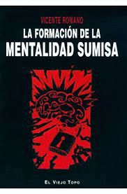 LA FORMACION DE LA MENTALIDAD SUMISA