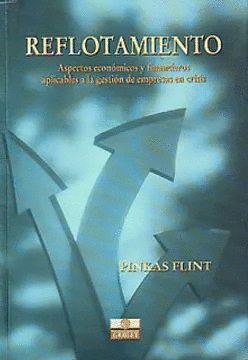 REFLOTAMIENTO + CD-ROM. ASPECTOS ECONOMICOS Y FINANCIEROS APLICABLES A LA GESTION DE EMPRESAS EN CRI