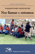 WAQAMUWANKU HAYKUMUYKU NOS LLAMAN Y ENTRAMOS LOS MODOS DE PARTICIPACION  EN EL ESPACIO RURAL: CUSCO