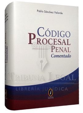 CODIGO PROCESAL PENAL COMENTADO