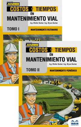 COSTOS Y TIEMPOS EN MANTENIMIENTO VIAL (2 TOMOS)