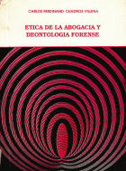 ETICA DE LA ABOGACIA Y DEONTOLOGIA FORENSE