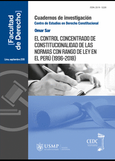EL CONTROL CONCENTRADO DE CONSTITUCIONALIDAD DE LAS NORMAS CON RANGO DE LEY EN EL PER� (1996-2018)