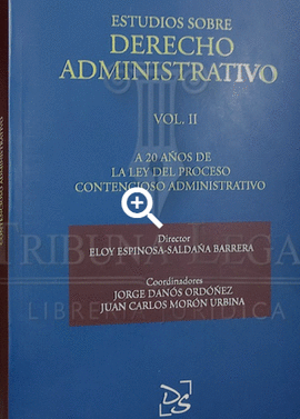 ESTUDIOS SOBRE DERECHO ADMINISTRATIVO (VOL. 2) A 20 AOS DE LA LEY DEL PROCEDIMIENTO ADMINISTRATIVO GENERAL