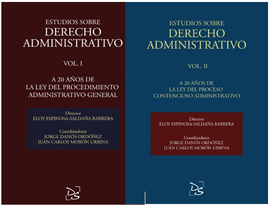 ESTUDIOS SOBRE DERECHO ADMINISTRATIVO (VOL. 1 Y 2) A 20 AOS DE LA LEY DEL PROCEDIMIENTO ADMINISTRATIVO GENERAL