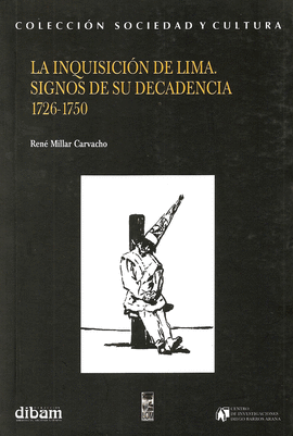 LA INQUISICION DE LIMA SIGNOS DE SU DECADENCIA 1726-1750
