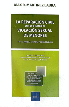 LA REPARACION CIVIL EN LOS DELITOS DE VIOLACION SEXUAL DE MENORES TUTELA JUDICIAL EFECTIVA PRUEBA DEL DAO