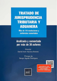 TRATADO DE JURISPRUDENCIA TRIBUTARIA Y ADUANERA MAS DE 110 JURISPRUDENCIAS COMENTADAS