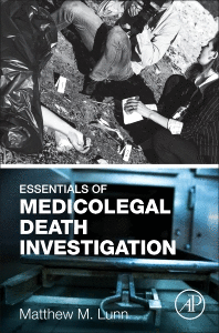 ESSENTIALS OF MEDICOLEGAL DEATH INVESTIGATION