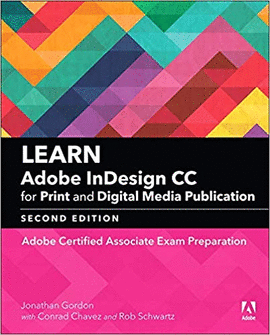 LEARN ADOBE INDESIGN CC FOR PRINT AND DIGITAL MEDIA PUBLICATION