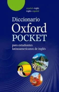 DICCIONARIO OXFORD POCKET PARA ESTUDIANTES LATINOAMERICANOS DE INGLES