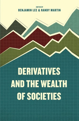 DERIVATIVES AND THE WEALTH OF SOCIETIES