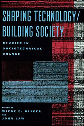 SHAPING TECHNOLOGY / BUILDING SOCIETY: