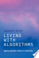 LIVING WITH ALGORITHMS