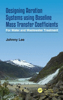DESIGNING AERATION SYSTEMS USING BASELINE MASS TRANSFER COEFFICIENTS