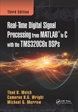 REAL-TIME DIGITAL SIGNAL PROCESSING FROM MATLAB TO C WITH THE TMS320C6X DSPS