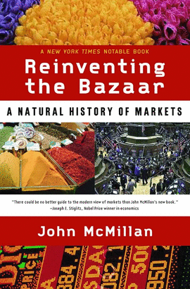 REIVENTING THE BAZAAR: A NATURAL HISTORY OF MARKETS