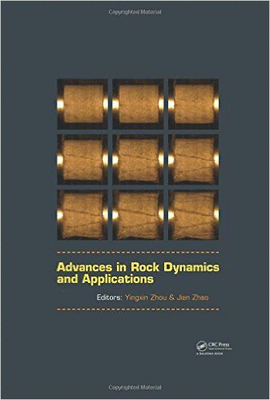 ADVANCES IN ROCK DYNAMICS AND APPLICATIONS