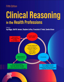CLINICAL REASONING IN THE HEALTH PROFESSIONS