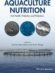 AQUACULTURE NUTRITION: GUT HEALTH, PROBIOTICS AND PREBIOTICS